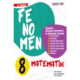 Fenomen Okul Yayınları 8. Sınıf Matematik Fenomen Fasikül 6 Üçgenler Dönüşüm Geometrisi ve Geometrik Cisimler