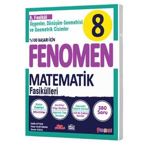 Fenomen Okul Yayınları 8. Sınıf Matematik Fenomen Fasikül 6 Üçgenler Dönüşüm Geometrisi ve Geometrik Cisimler