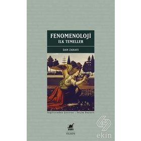 Fenomenoloji: İlk Temeller - Dan Zahavi