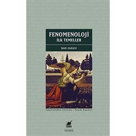Fenomenoloji: İlk Temeller - Dan Zahavi
