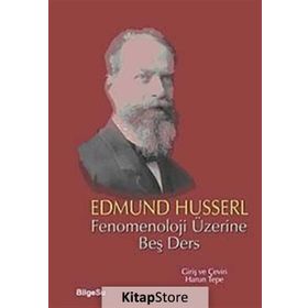 FENOMENOLOJI ÜZERİNE BEŞ DERS - EDMUND HUSSERL