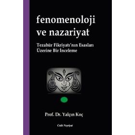 Fenomenoloji ve Nazariyat - Yalçın Koç