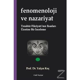 Fenomenoloji ve Nazariyat - Yalçın Koç