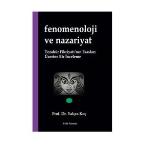 Fenomenoloji ve Nazariyat - Yalçın Koç