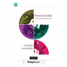 Fenomenoloji ve Nicolai Hartmann-Takiyettin Menguoğlu