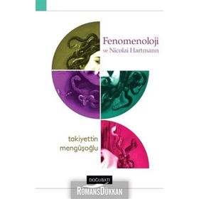 Fenomenoloji ve Nicolai Hartmann-Takiyettin Menguoğlu