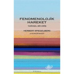 Fenomenolojik Hareket - Tarihsel Bir Giriş - Herbert Spiegelberg