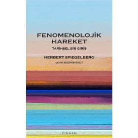 Fenomenolojik Hareket - Tarihsel Bir Giriş - Herbert Spiegelberg