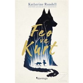 Feo Ve Kurt - Katherine Rundell