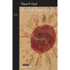FERAHLIK ANINA ÖVGÜ - ÖMER F. OYAL