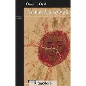FERAHLIK ANINA ÖVGÜ - ÖMER F. OYAL