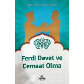 Ferdi Davet ve Cemaat Olma - Mustafa Meşhur