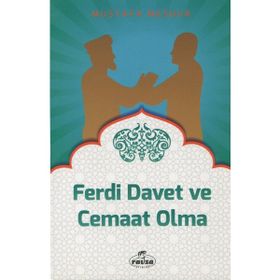 Ferdi Davet ve Cemaat Olma - Mustafa Meşhur