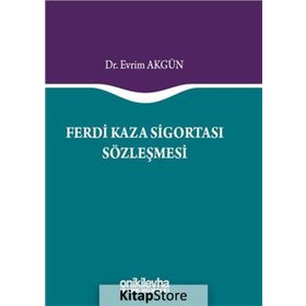 Ferdi Kaza Sigortası Sözleşmesi - Evrim Akgün