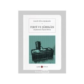Ferdi ve Şürekası Açıklamalı Orijinal Metin - halit ziya usakligil