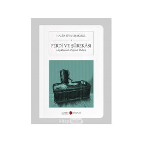 Ferdi ve Şürekası Açıklamalı Orijinal Metin - halit ziya usakligil