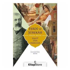 Ferdi ve Şürekası Açıklamalı Orijinal Metin - halit ziya usakligil
