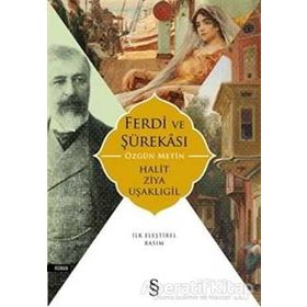 Ferdi ve Şürekası Günümüz Türkçesiyle - halit ziya usakligil