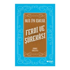 Ferdi ve Şürekası Günümüz Türkçesiyle - halit ziya usakligil