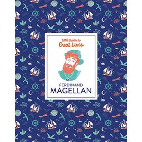Ferdinand Magellan Little Guide to Great Lives Isabel Thomas