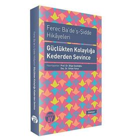 FEREC BA'DE'Ş - ŞIDDE HIKAYELERI - GÜÇLÜKTEN KOLAYLIĞA KEDERDEN SEVINCE - KOLEKTIF
