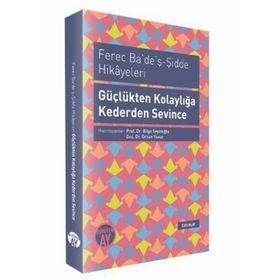 FEREC BA'DE'Ş - ŞIDDE HIKAYELERI - GÜÇLÜKTEN KOLAYLIĞA KEDERDEN SEVINCE - KOLEKTIF