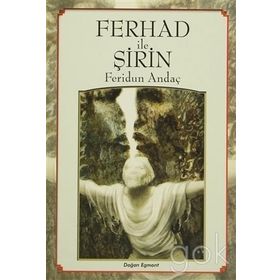 FERHAD İLE ŞİRİN OYUNLAR 2 - NÂZIM HIKMET RAN
