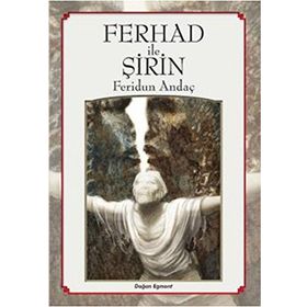 FERHAD İLE ŞİRİN OYUNLAR 2 - NÂZIM HIKMET RAN
