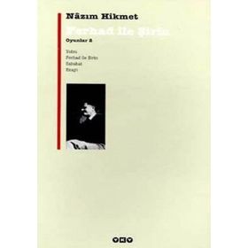 FERHAD İLE ŞİRİN OYUNLAR 2 - NÂZIM HIKMET RAN