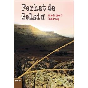 Ferhat da Gelsin - Mehmet Barış