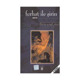 FERHAT İLE ŞİRİN - FATMA ŞENGİL SÜZER