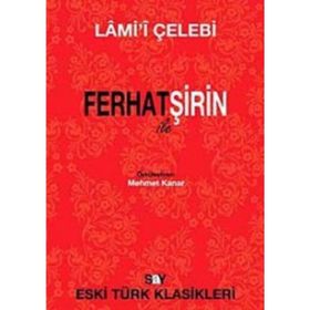 Ferhat ile Şirin - Lami'i Çelebi