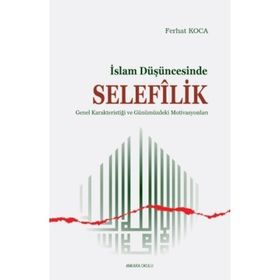 Ferhat Koca - İslam Düşüncesinde Selefilik