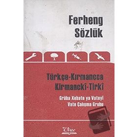 Ferheng Sözlük Türkçe Kırmancca - Kirmancki-Tirki - kollektif