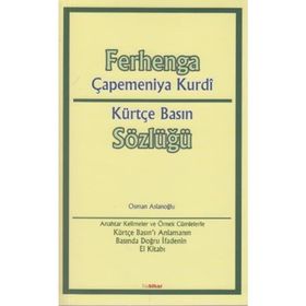 FERHENGA ÇAPEMENİYA KURDI KÜRTÇE BASIN SÖZLÜĞÜ - OSMAN ASLANOĞLU