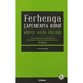 FERHENGA ÇAPEMENİYA KURDI KÜRTÇE BASIN SÖZLÜĞÜ - OSMAN ASLANOĞLU