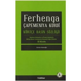 FERHENGA ÇAPEMENİYA KURDI KÜRTÇE BASIN SÖZLÜĞÜ - OSMAN ASLANOĞLU