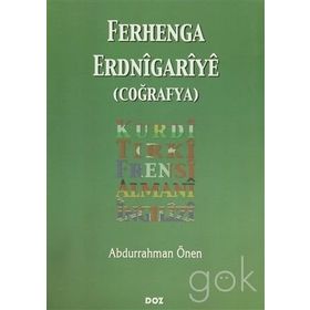 FERHENGA ERDNIGARIYE: COĞRAFYA - ABDURRAHMAN ÖNEN