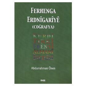 FERHENGA ERDNIGARIYE: COĞRAFYA - ABDURRAHMAN ÖNEN
