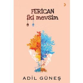 Ferican İki Mevsim - Adil Güneş