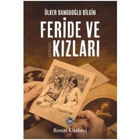 Feride ve Kızları - Ülker Banguoğlu Bilgin