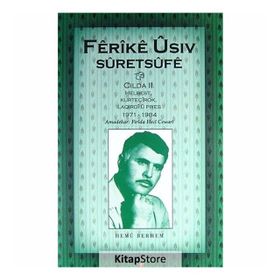 FERIKE USIV SURETSUFE CILDA 2 HELBEST KURTÇIROK LAOIRDI U PIYES 1971-1984 - HEMU BERHEMEN WI
