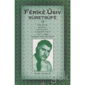 FERIKE USIV SURETSUFE CILDA 2 HELBEST KURTÇIROK LAOIRDI U PIYES 1971-1984 - HEMU BERHEMEN WI