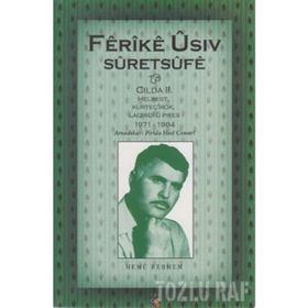 FERIKE USIV SURETSUFE CILDA 2 HELBEST KURTÇIROK LAOIRDI U PIYES 1971-1984 - HEMU BERHEMEN WI