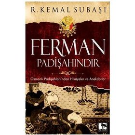 FERMAN PADİŞAHINDIR - R. KEMAL SUBAŞI