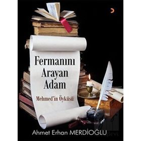 Fermanını Arayan Adam - Ahmet Erhan Merdioğlu