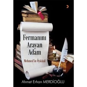 Fermanını Arayan Adam - Ahmet Erhan Merdioğlu