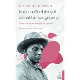 Fernando Pessoa - Kalp Düşünebilseydi Atmaktan Vazgeçerdi - Türk Dil Kurumu Yayınları