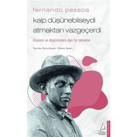 Fernando Pessoa - Kalp Düşünebilseydi