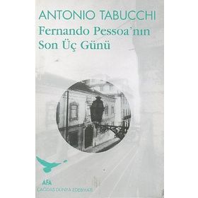 Fernando Pessoa´nın Son Üç Günü - Antonio Tabucchi
